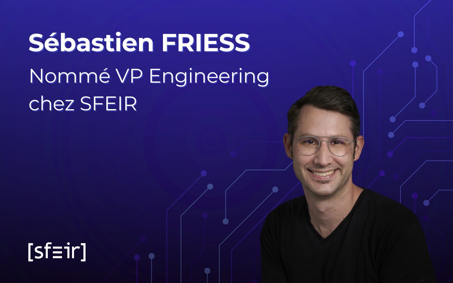 Sébastien FRIESS nommé VP Engineering chez SFEIR