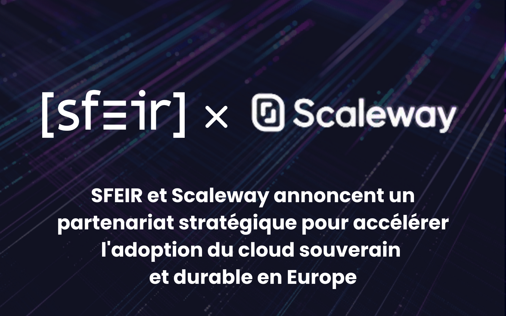 SFEIR x Scaleway partenariat cloud souverain